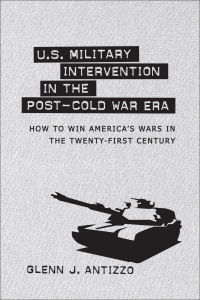 Imagen de portada: U.S. Military Intervention in the Post-Cold War Era 9780807136423