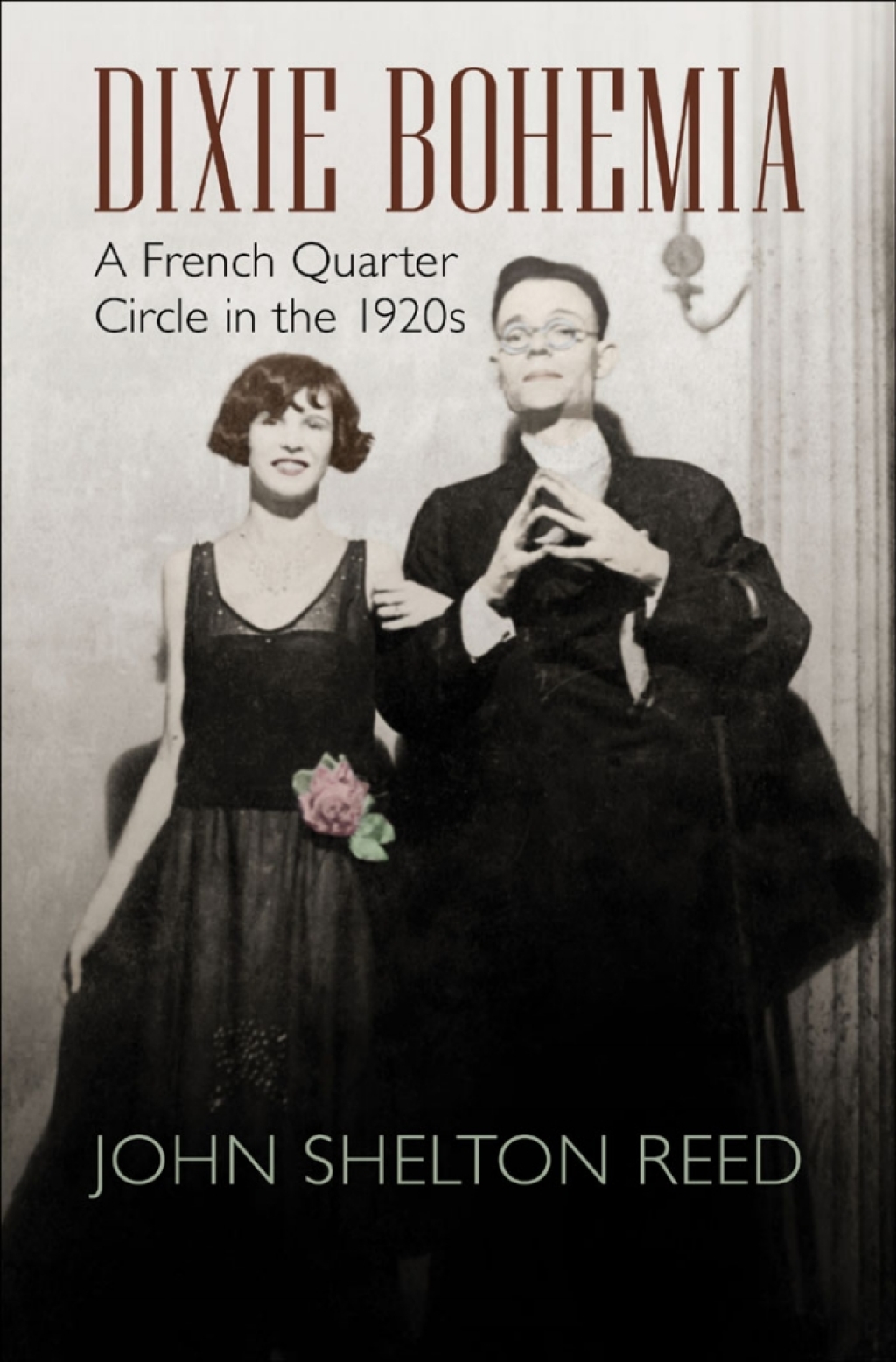 Dixie Bohemia A French Quarter Circle in the 1920s