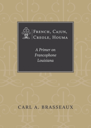Cover image: French, Cajun, Creole, Houma 9780807176962