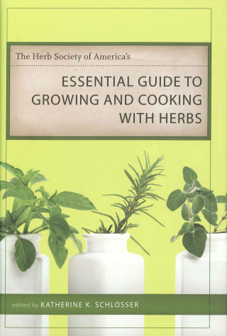 Cover image: The Herb Society of America's Essential Guide to Growing and Cooking with Herbs 9780807132555