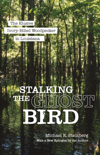 Cover image: Stalking the Ghost Bird 9780807181744
