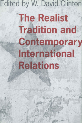 Cover image: The Realist Tradition and Contemporary International Relations 9780807132418