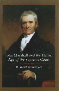 Imagen de portada: John Marshall and the Heroic Age of the Supreme Court 9780807127018