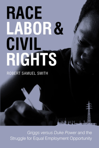 Cover image: Race, Labor, and Civil Rights 9780807133637