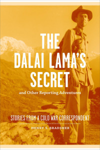 表紙画像: The Dalai Lama's Secret and Other Reporting Adventures 9780807150504