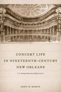 Imagen de portada: Concert Life in Nineteenth-Century New Orleans 9780807150825