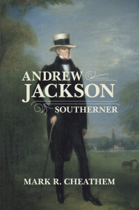 صورة الغلاف: Andrew Jackson, Southerner 9780807150986