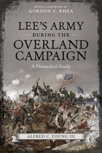 صورة الغلاف: Lee's Army during the Overland Campaign 9780807151723