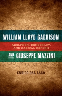 Cover image: William Lloyd Garrison and Giuseppe Mazzini 9780807152096