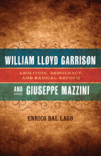 Omslagafbeelding: William Lloyd Garrison and Giuseppe Mazzini 9780807152072