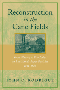 Cover image: Reconstruction in the Cane Fields 9780807152621