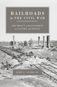 صورة الغلاف: Railroads in the Civil War 9780807152652