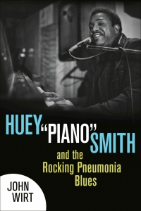 Cover image: Huey "Piano" Smith and the Rocking Pneumonia Blues 9780807152973