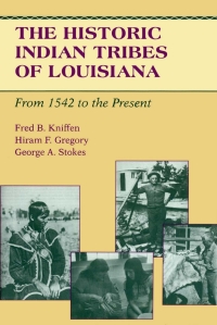 Omslagafbeelding: The Historic Indian Tribes of Louisiana 9780807153314