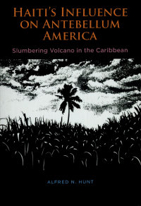 Cover image: Haiti's Influence on Antebellum America 9780807153741