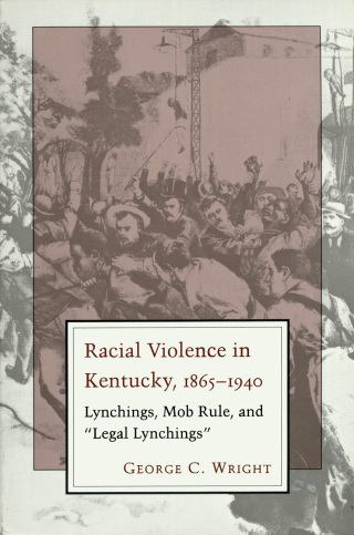 表紙画像: Racial Violence In Kentucky 9780807115367