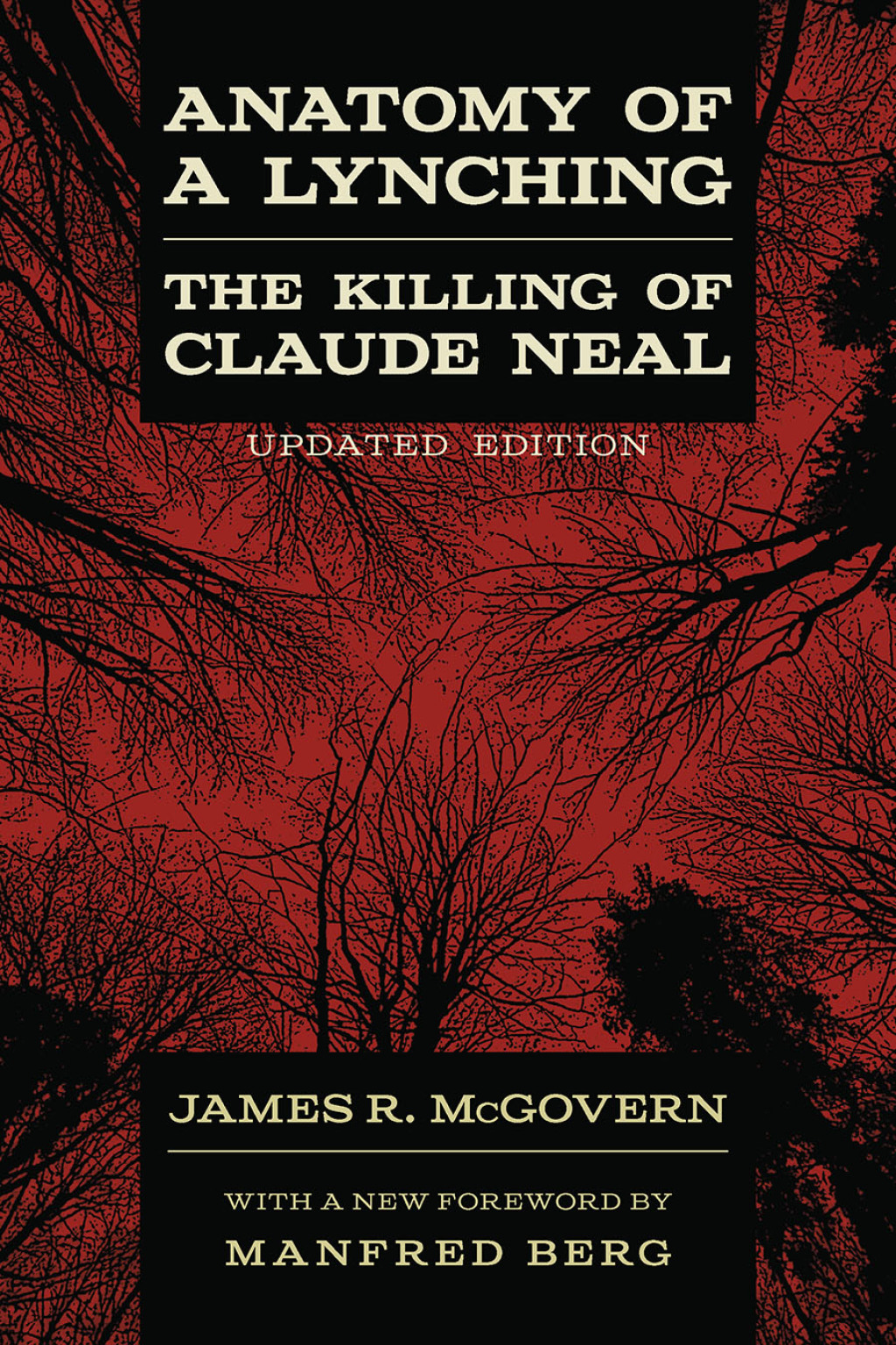 Anatomy of a Lynching The Killing of Claude Neal 2nd Edition