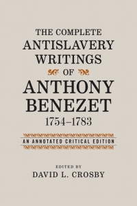 Omslagafbeelding: The Complete Antislavery Writings of Anthony Benezet, 1754-1783 9780807154786