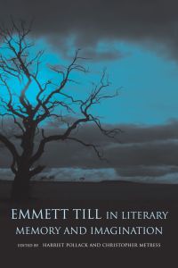 صورة الغلاف: Emmett Till in Literary Memory and Imagination 9780807132814