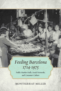 صورة الغلاف: Feeding Barcelona, 1714-1975 9780807156469