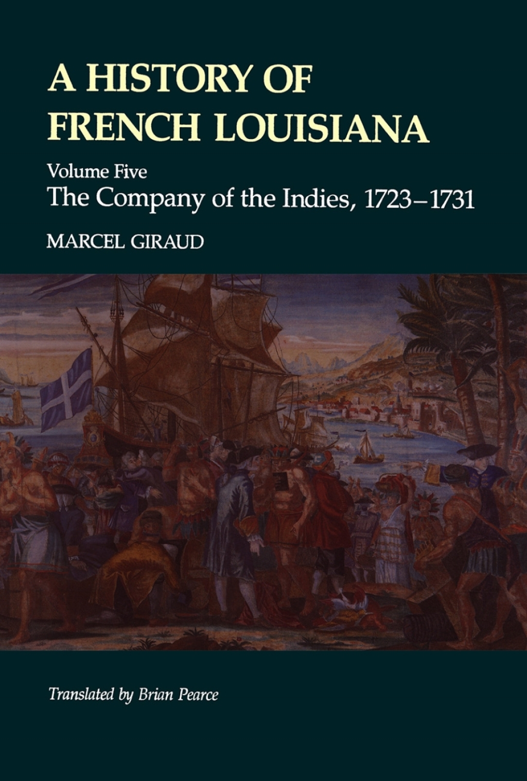 A History of French Louisiana The Company of the Indies, 1723–1731