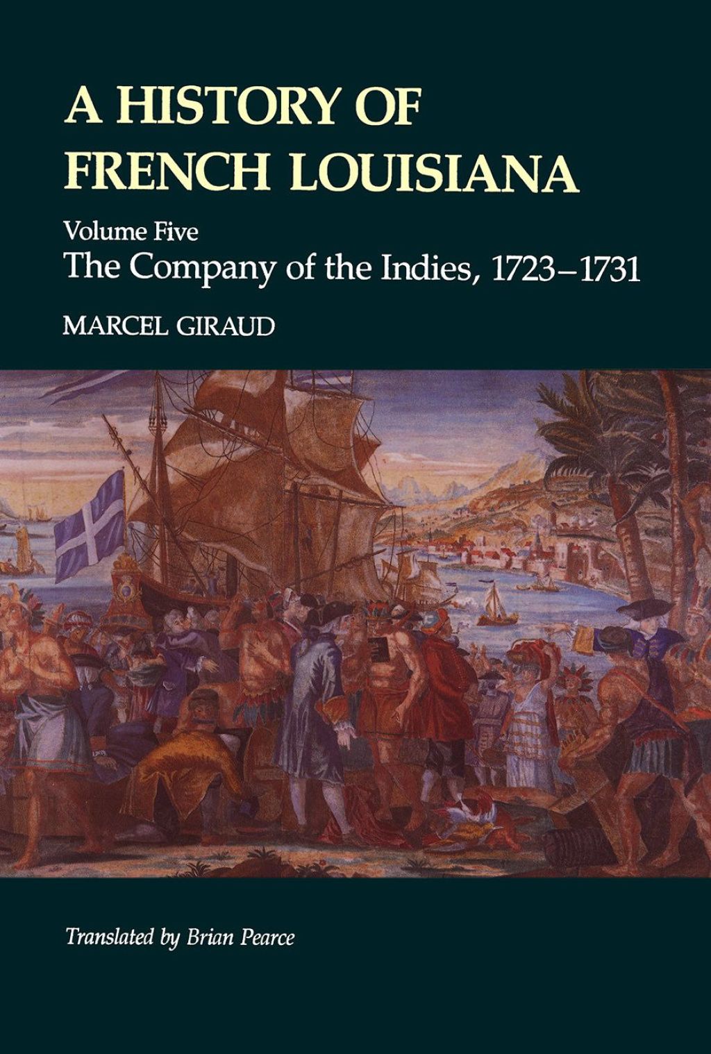 A History of French Louisiana The Company of the Indies, 1723–1731