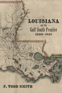 Imagen de portada: Louisiana and the Gulf South Frontier, 1500–1821 9780807157107