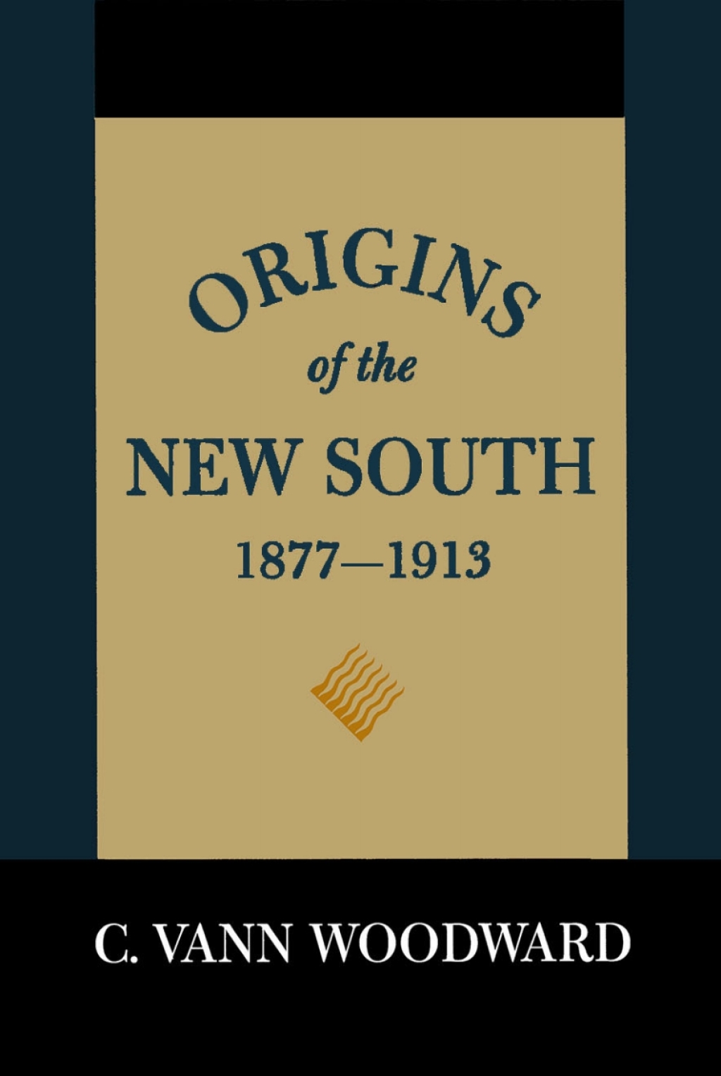 Origins of the New South, 1877–1913 A History of the South