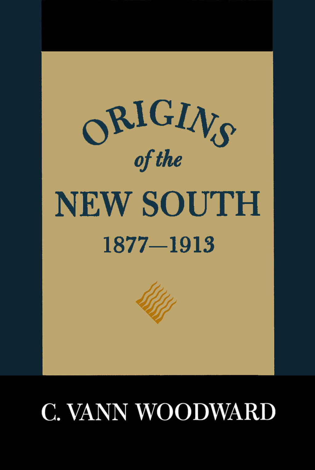 Origins of the New South, 1877–1913 A History of the South