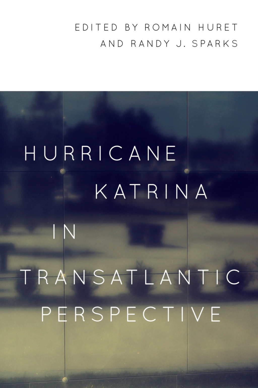 Hurricane Katrina in Transatlantic Perspective Limits and Possibilities
