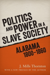 Cover image: Politics and Power in a Slave Society 9780807159170