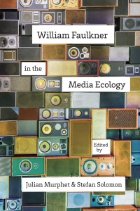 Imagen de portada: William Faulkner in the Media Ecology 9780807159491