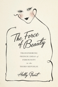 Omslagafbeelding: The Force of Beauty 9780807159903