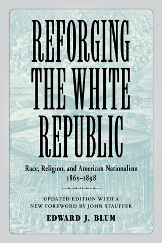 Imagen de portada: Reforging the White Republic 9780807160428