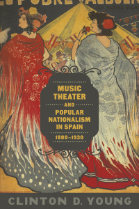 Imagen de portada: Music Theater and Popular Nationalism in Spain, 1880-1930 9780807161029