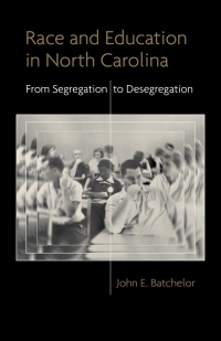 Imagen de portada: Race and Education in North Carolina 9780807161364