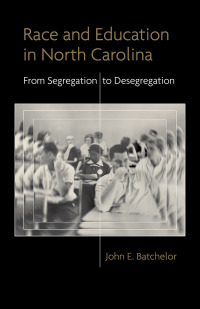 Cover image: Race and Education in North Carolina 9780807161364