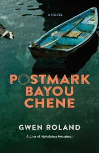 Imagen de portada: Postmark Bayou Chene 9780807161449