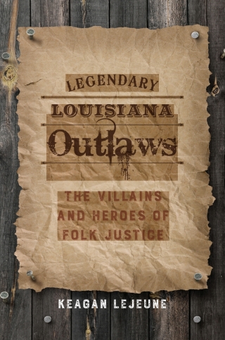 Cover image: Legendary Louisiana Outlaws 9780807162576