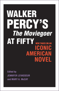 Cover image: Walker Percy's The Moviegoer at Fifty 9780807162736