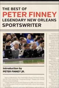 Cover image: The Best of Peter Finney, Legendary New Orleans Sportswriter 9780807163061