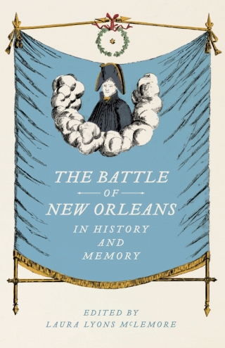 Imagen de portada: The Battle of New Orleans in History and Memory 9780807164655