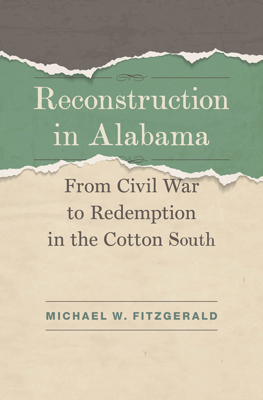 Reconstruction in Alabama From Civil War to Redemption in the Cotton South