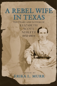Cover image: A Rebel Wife in Texas 9780807127025