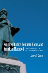 صورة الغلاف: Kentucky Justice, Southern Honor, and American Manhood 9780807128572