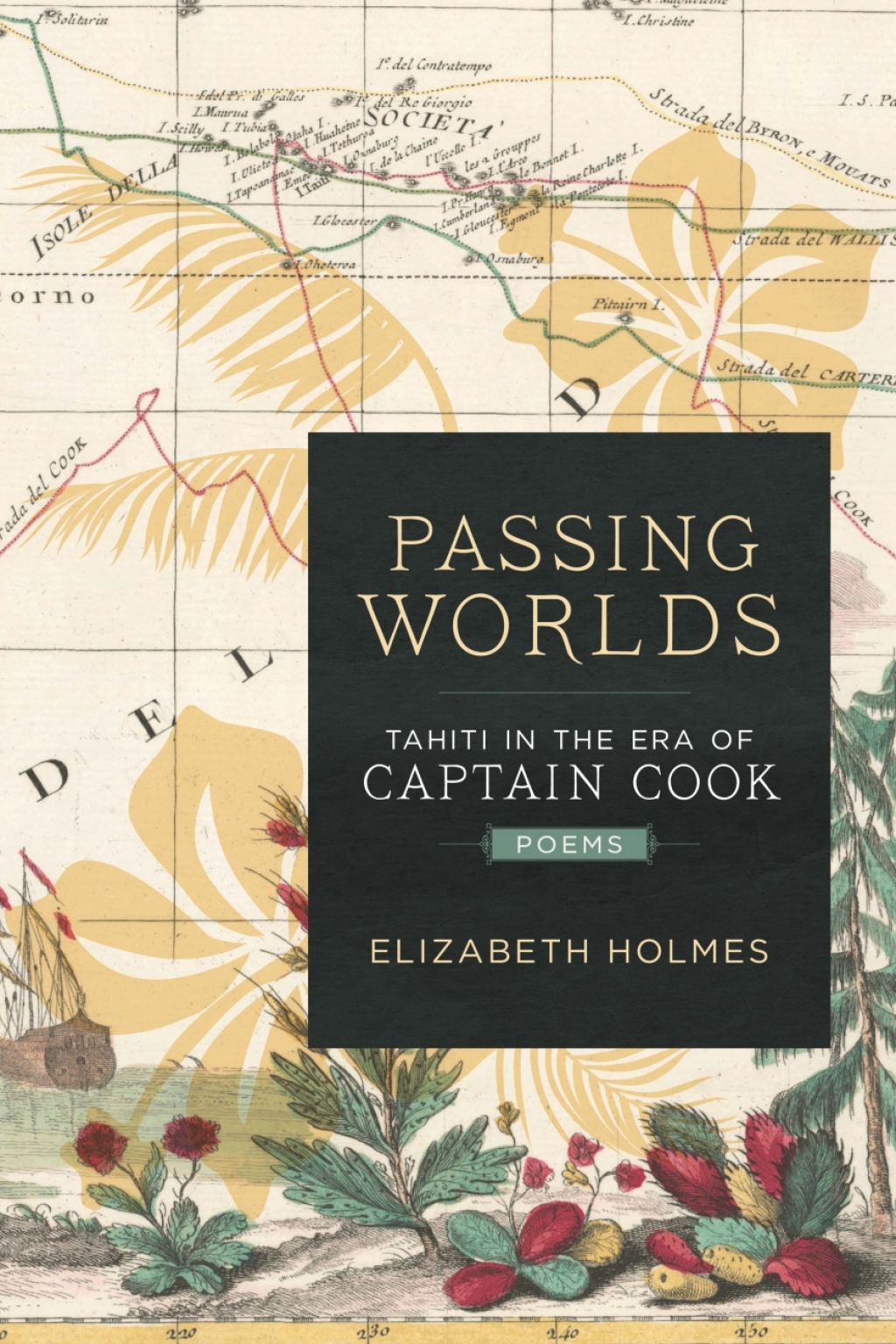 Passing Worlds Tahiti in the Era of Captain Cook