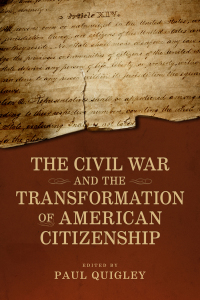 Imagen de portada: The Civil War and the Transformation of American Citizenship 9780807168639