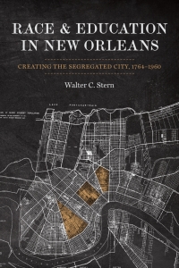 Cover image: Race and Education in New Orleans 9780807169186