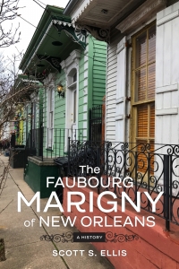 表紙画像: The Faubourg Marigny of New Orleans 9780807169353