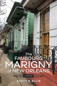 Cover image: The Faubourg Marigny of New Orleans 9780807169353